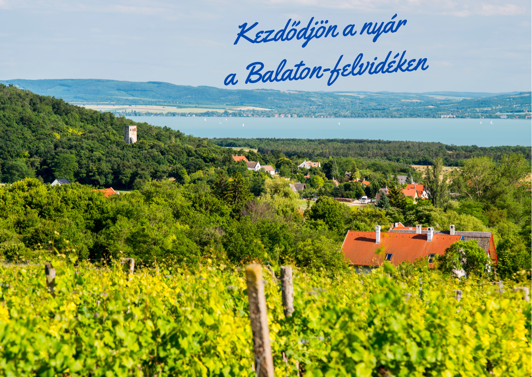 Kezdődjön a nyár a Balaton-felvidéken